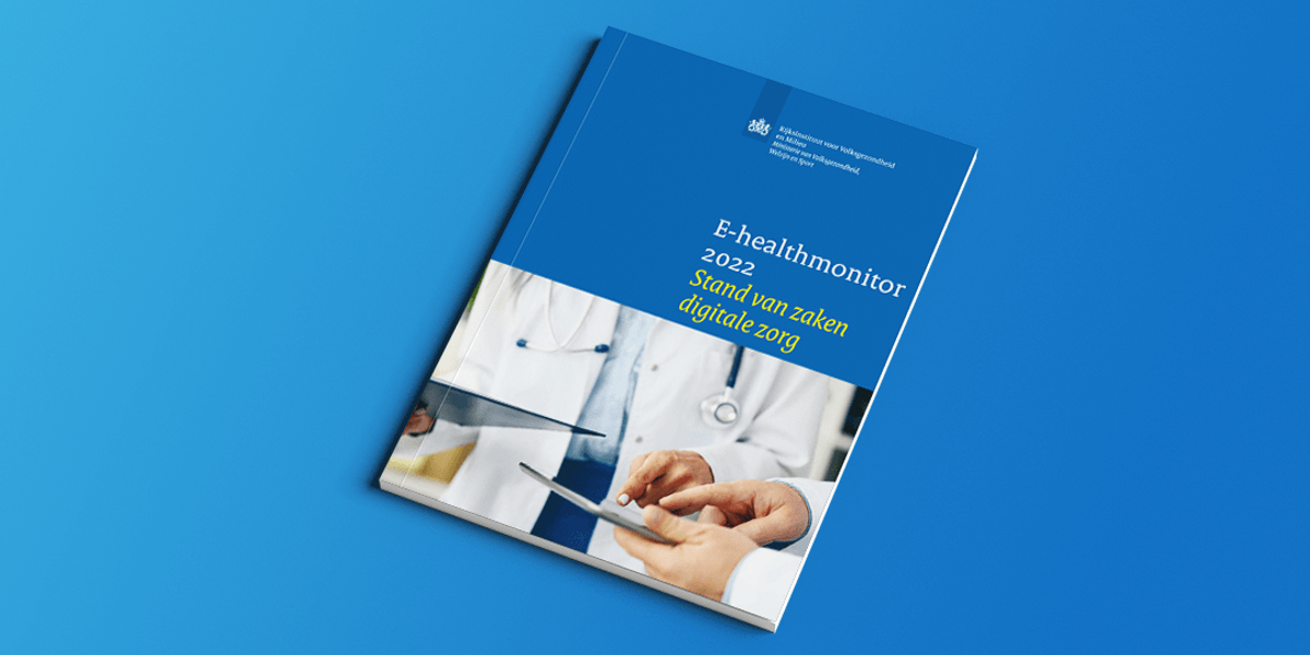 E-healthmonitor 2022, stand van zaken digitale zorg